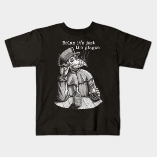 Relax it's just the plague - vintage plague doctor Kids T-Shirt